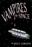 Vampires in Space 1496004167 Book Cover