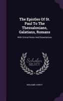 The Epistles of St. Paul to the Thessalonians, Galatians, Romans. B0BPWT53TP Book Cover