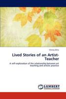 Lived Stories of an Artist-Teacher 3659139696 Book Cover