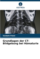 Grundlagen der CT-Bildgebung bei Hämaturie 6204522442 Book Cover