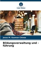 Bildungsverwaltung und -führung (German Edition) 620991814X Book Cover