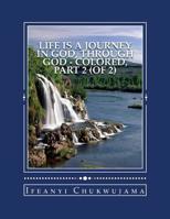 Life Is a Journey in God, Through God - Colored, Part 2 (of 2) 1546561862 Book Cover