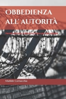 Obbedienza all'autorità: Perché cerchiamo la libertà ma finiamo per voler obbedire (Italian Edition) B0HGRTLTJ1 Book Cover