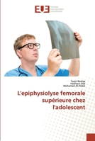 L'epiphysiolyse femorale supérieure chez l'adolescent 6203425702 Book Cover