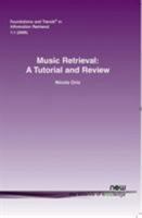 Music Retrieval: A Tutorial and Review 1933019395 Book Cover