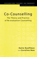 Co-Counselling: The Theory and Practice of Re-evaluation Counselling (Advancing Theory in Therapy) 158391210X Book Cover