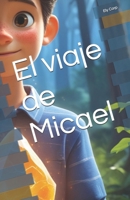 El viaje de Micael (Spanish Edition) B0DVYNCLH3 Book Cover