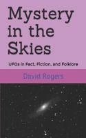 Mystery in the Skies: UFOs in Fact, Fiction, and Folklore 1791662684 Book Cover