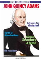 John Quincy Adams (United States Presidents) 0766011615 Book Cover