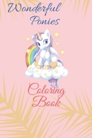 Wonderful Ponies: Coloring Book B088N921GC Book Cover
