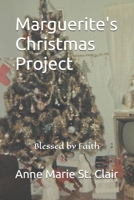 Marguerite's Christmas Project: Blessed by Faith B0BM3L6LJM Book Cover