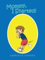 Mommy, I Snarted! 1642142999 Book Cover