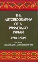 The Autobiography of a Winnebago Indian 0486200965 Book Cover