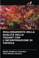 MIGLIORAMENTO DELLA QUALITÀ DELLO YOGURT CON L'INCORPORAZIONE DI TAPIOCA 6203613630 Book Cover