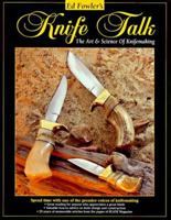 Ed Fowler's Knife Talk: The Art & Science of Knifemaking 0873415841 Book Cover