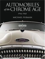 Automobiles of the Chrome Age: 1946-1960 0810949725 Book Cover