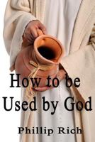 How to be Used by God 1481954164 Book Cover