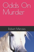 Odds On Murder 154133342X Book Cover