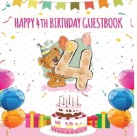 Happy 4th Birthday GuestBook: Celebration Message logbook journal For Visitors, Family and Friends to Write in Comments & Best Wishes With and Gift Log (Birthday Guestbook). 1692258443 Book Cover