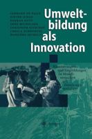 Umweltbildung als Innovation. Bilanzierungen und Empfehlungen zu Modellversuchen und Forschungsvorhaben 3540624848 Book Cover