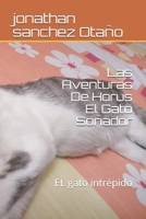 Las Aventuras De Horus El Gato So�ador: EL gato intr�pido B08WZH57CH Book Cover