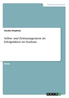 Selbst- und Zeitmanagement als Erfolgsfaktor im Studium 334600466X Book Cover
