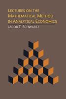 Lectures on the Mathematical Method in Analytical Economics. -- 1614277079 Book Cover