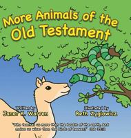 More Animals of the Old Testament 1496908597 Book Cover