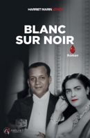 Blanc sur Noir (French Edition) B0GHQFVN3T Book Cover