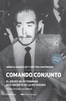 Comando Conjunto. El grupo de exterminio más secreto de la dictadura B0CJHPC93C Book Cover