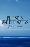 Blue Skies and Deep Waters 1607496305 Book Cover