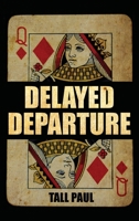 Delayed Departure 1524689645 Book Cover
