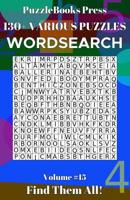 PuzzleBooks Press Wordsearch 130+ Various Puzzles Volume 15: Find Them All! 1074996178 Book Cover