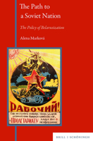 The Path to a Soviet Nation: The Policy of Belarusization, 1924-1929 3506791818 Book Cover