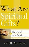 What Are Spiritual Gifts? 1596382090 Book Cover