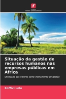 Situação da gestão de recursos humanos nas empresas públicas em África (Portuguese Edition) 6630119460 Book Cover