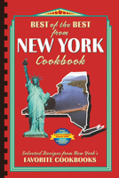 Best of the Best from New York: Selected Recipes from New York's Favorite Cookbooks 1893062279 Book Cover