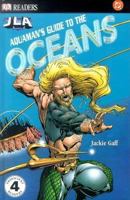 Aquaman's Guide to the Ocean
