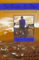 Two Wheels and a Taxi: A Slightly Daft Adventure in the Andes 0898861411 Book Cover
