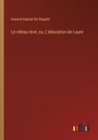 Le rideau levé, ou, L'éducation de Laure 3385015006 Book Cover
