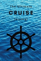 Ultimate Cruise Ship Journal: Detailed Memory Book for Cruises 1712268031 Book Cover