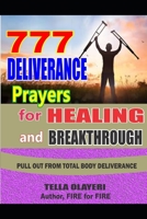 777 Deliverance Prayers for Healing and Breakthrough 1723596191 Book Cover