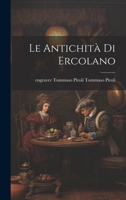Le Antichità di Ercolano 1021319562 Book Cover