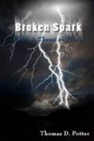 Broken Spark 0557074851 Book Cover