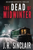 The Dead of Midwinter: An Oxford Detective Thriller 1915142113 Book Cover