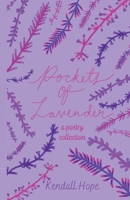 Pockets of Lavender: A Poetry Collection B0B7QQWDSM Book Cover