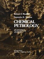Chemical Petrology: With Applications to the Terrestrial Planets and Meteorites 0387901965 Book Cover