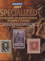 2009 Scott Standard Postage Stamp Catalogue: US Specialized Catalogue 0894874268 Book Cover