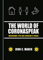 The World of Coronaspeak: Mockdown, PCR and Surgeon's Finger 1527517101 Book Cover