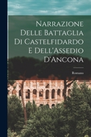 Narrazione Delle Battaglia Di Castelfidardo E Dell'Assedio D'Ancona 1016790740 Book Cover